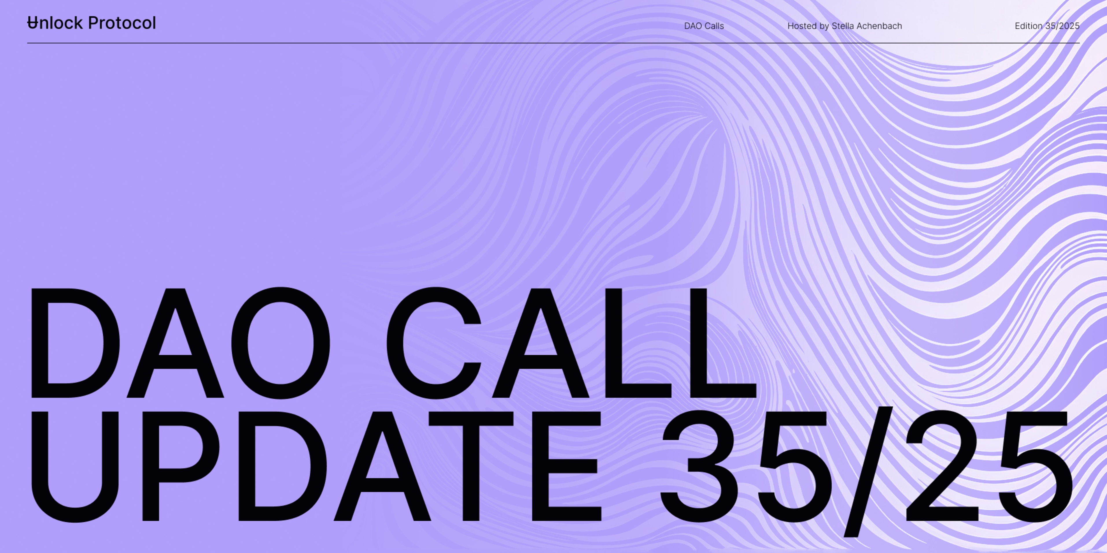 Unlock DAO Call Newsletter | October 7, 2025